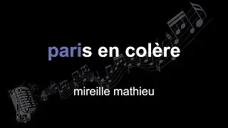 mireille mathieu | paris en colère | lyrics | paroles | letra |