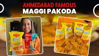 Ahmedabad FAMOUS Maggi Pakoda Recipe 🔥🔥 | 30 Days Maggi Challenge - Day 4 🤤🤤