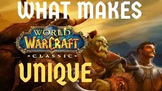 5 Reasons to Play WoW: CLASSIC | What Makes it UNIQUE vs. Retail