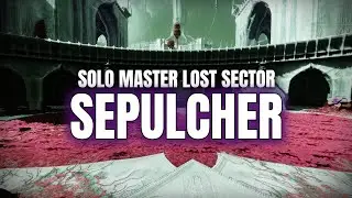 Solo Flawless Master Lost Sector: Sepulcher