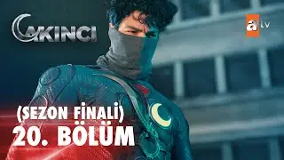 Akıncı 20. Bölüm (Sezon Finali)