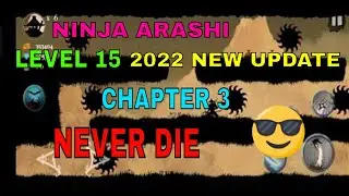 Ninja Arashi | Level 15 | Chapter 3 #ninjaarashigameplay #ninjaarashi #ninjaarashi2