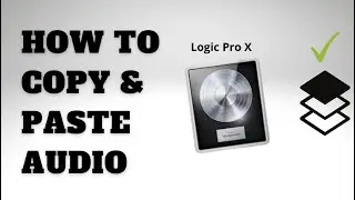 How to Copy & Paste Audio - Logic Pro X (Quick Guide)