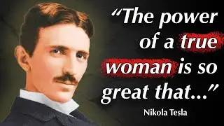 GENIUS Nikola Tesla Quotes that prove he was ahead of his time