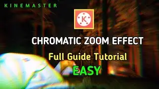 Chromatic Zoom Effect kinemaster Editing Tutotial 2021 smooth Transition