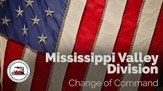 Mississippi Valley Division - Change of Command