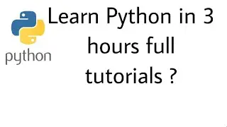 Learn Python in 3 hours full tutorials ? python tutorial,learn python,python full course,python tu
