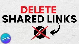 How to Delete Shared Canva links with others (2024)