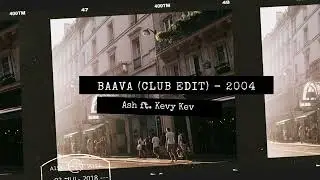 Ash feat Kevy Kev   Bavaa Club Edit   2004