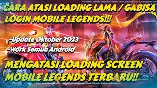 CARA MENGATASI STUCK LODING SCREEN MOBILE LEGEND TERBARU 2023