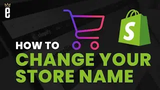 How to Change Your Shopify Store Name