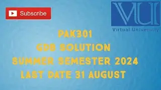 PAK301 GDB Solution Summer Semester 2024 | pak301 gdb solution summer semester 2024