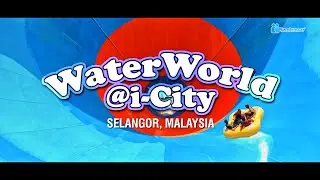 WATERWORLD @i-CITY 🇲🇾 [4K]