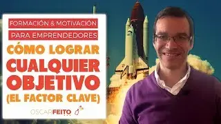 Cómo Alcanzar Tus Metas Y Lograr Cualquier Objetivo