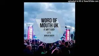 Word of Mouth UK - It Ain't Easy