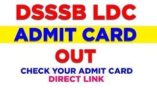 dsssb ldc admit card | dssb latest update | ldc admit card | dsssb ldc exam date 