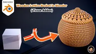 How to Design a Wooden Lattice Basket in Blender | Tissue Addon | Full Tutorial