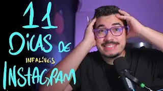 11 Dicas Infalíveis p/ Crescer no Instagram em 2025