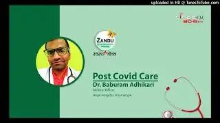 Zandu Swastha Jeevan with Dr. Baburam Adhikari about Post Covid Care [Times FM 90.6]