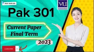 Pak 301 Final Term Current paper 2023 || pak 301 today current paper final term 2023 ||