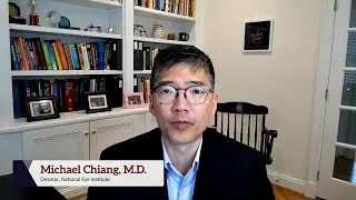 2021 NIH Directors Awards Remarks from Dr. Michael Chiang, NEI