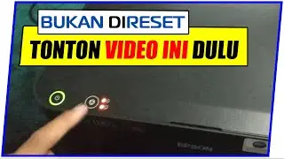 LAMPU EPSON L1110 BERKEDIP BERSAMAAN | L3110 L3210 L1210 L3150 L3250