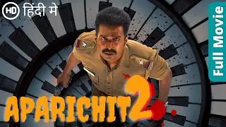 Aparichit2 | Blockbuster Hindi Dubbed Movie | South Indian Movie Dubbed in Hindi