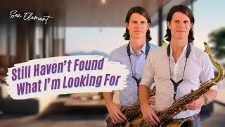 U2 - Still Haven't Found What I'm Looking For (cover Sax Element)
