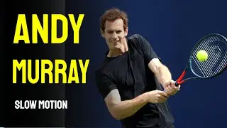 Andy Murray - Slow Motion Compilation