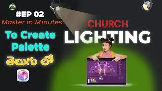 🚀Master LightKey Series #02 Create Palette! || Pro Worship Lighting Guide (Telugu)