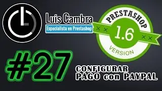 Curso PrestaShop 1.6 #27 - Configurar Pago con PayPal
