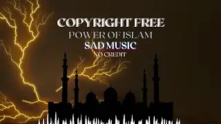 Power of islam copyright free islamic music _ 100% Free