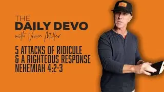 5 Attacks Of Ridicule & A Righteous Response | Nehemiah 4:2-3