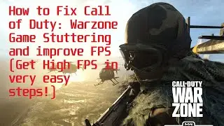 How to Fix Call of Duty: Warzone Game Stuttering and improve FPS (Get High FPS in very easy steps!)