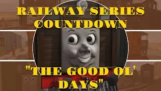 Railway Series Anniversary Countdown: The Good Ol' Days (7)
