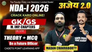 NDA - 1 2026 GK/GS | M. IMP. CHAPTERS | THEORY + MCQ | DEMO CLASS  - 3 | BY MADAN SIR | CPDA