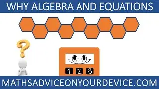 WHY DO WE NEED ALGEBRA EQUATIONS (Ep.1 of 5) 