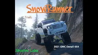 SnowRunner / SHIATRO LAKE Map Mod /GMC DENALI 2021