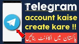 Telegram account kaise banaye || Pakistan mein Telegram account kaise create kare || Telegram