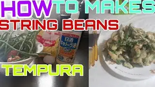 HOW TO MAKES STRING BEANS TEMPURA