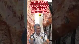 Mi reacción cuando se quieren meter en mi parrilla 🤣 #comedia #comida  #food #risas #asado #carne