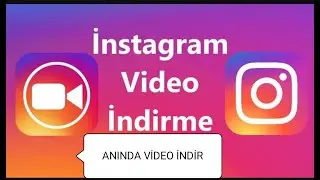 İnstagramda Nasıl Video İndirilir | İnstagram Video İndirme İOS | İnstagram | Andoid | PC