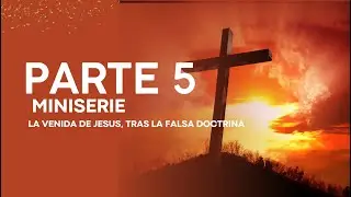 Miniserie parte  5 | La Esperanza que Sustenta: Preparándonos para la Segunda Venida de Jesús