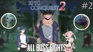 Epic Conquest 2 - All Boss Fights (Part 2)