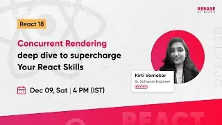 React 18: Concurrent Rendering Supercharge Your React Skills
