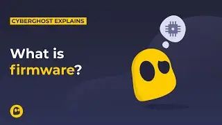 What is firmware? | CyberGhost VPN Glossary