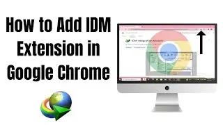 How to Add IDM Extension in Google Chrome