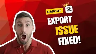 How to Fix CapCut Export Issue (2026)