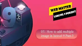 031 How to add multiple image in laravel 9 Part 3 | Show Image in data table