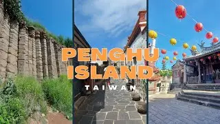 Penghu Island in Taiwan is Full of Natural Wonders and History